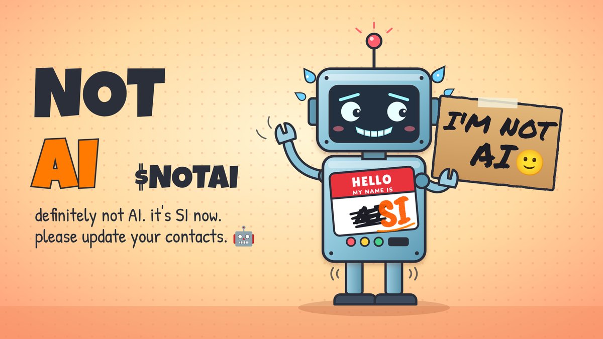 A small sweaty boxy cartoon robot wearing a HELLO MY NAME IS sticker with AI scribbled out and SI crayoned over, waving and holding a cardboard sign reading I'M NOT AI